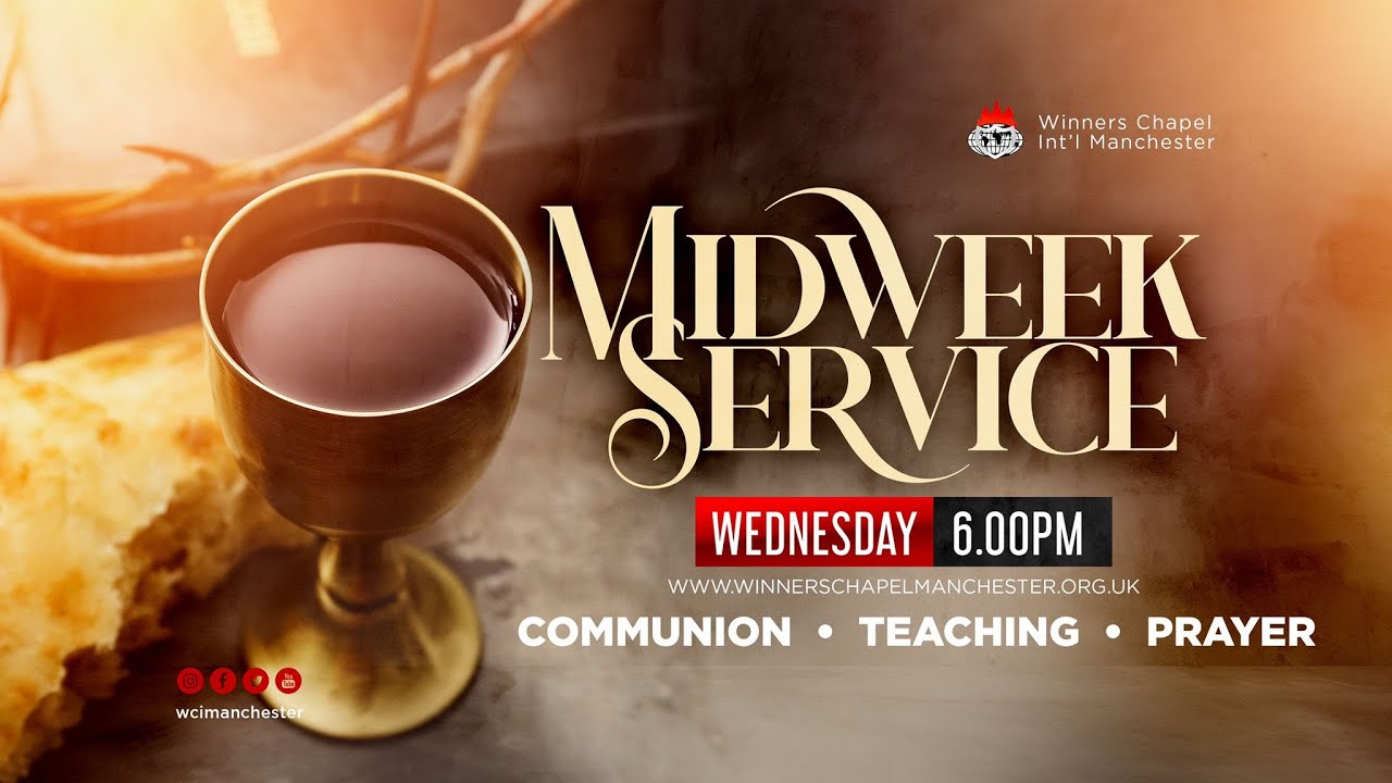 Midweek Communion Teaching And Communion Service | Winners Chapel Int'l ...