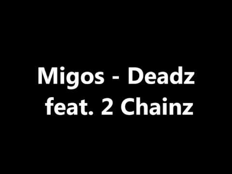 Migos - Deadz Ft. 2 Chainz (Lyrics)