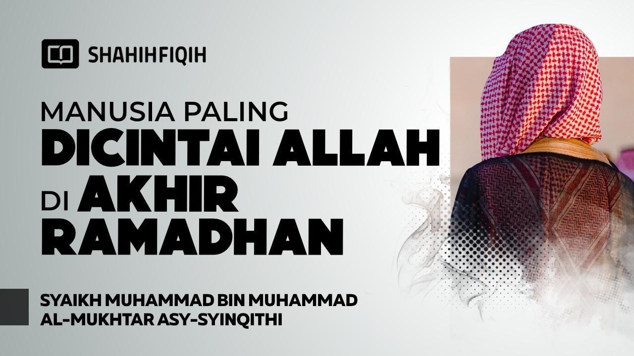 Rahasia Nabi ﷺ Raih Kemuliaan di 10 Hari Terakhir Ramadhan