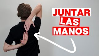 Como Juntar las Manos Tras la Espalda (Flexibilidad Hombros)