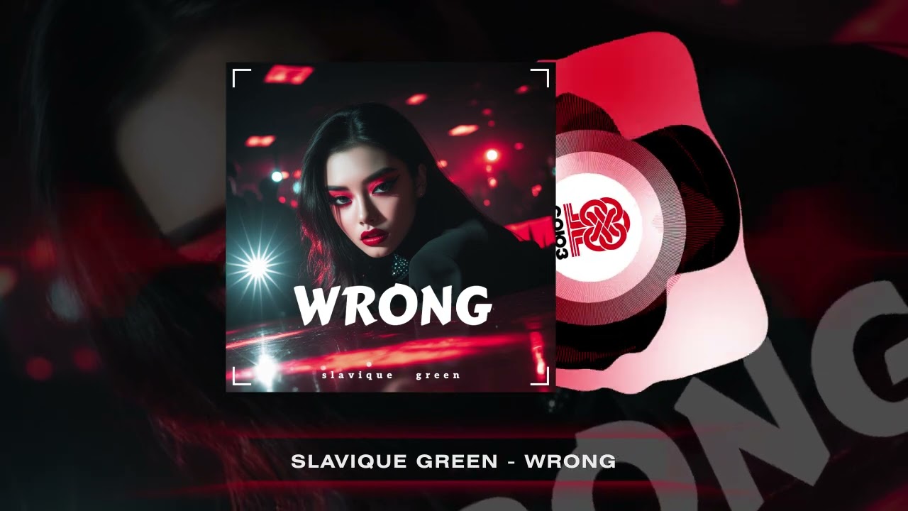 Watch Slavique Green - Wrong (2025) on YouTube Watch Slavique Green - Wrong (2025) on YouTube