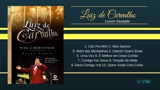 Luiz de Carvalho - Louvor Saudade (CD Completo)