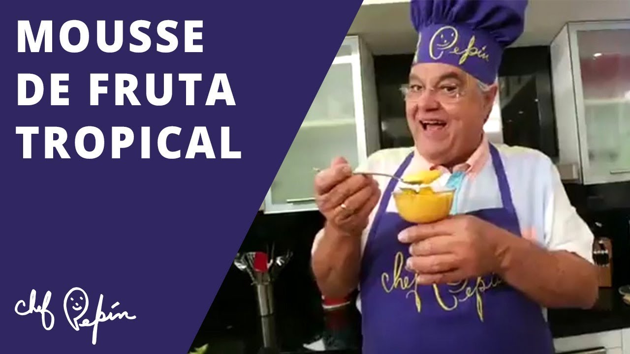 Mousse de fruta tropical | Chef Pepin - YouTube