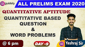 Quantitative Aptitude Based Question & Word Problems - Day 9 by Yashraj Sir | All Prelims Exam 2020