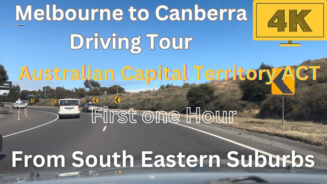 Melbourne To Canberra Driving Tour Driving Australia 4K Melbourne To Canberra Driving Tour Driving Australia 4K