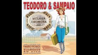 Teodoro e Sampaio - E mentira dela