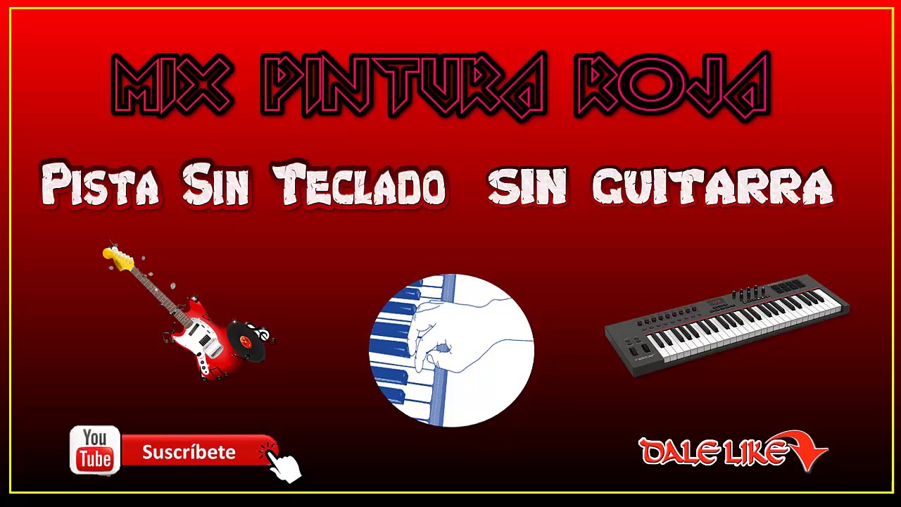 MIX PINTURA ROJA//PISTA SIN TECLADO Y SIN GUITARRA