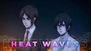「Heat Waves」Eren X Mikasa Edit「AMV/EDIT]!