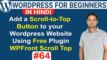 Learn How to Add Scroll to Top Button on Wordpress Website | WordPress Tutorials