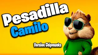 Download Lagu Pesadilla - Camilo (Version Chipmunks - Lyrics/Letra) MP3