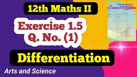Class 12 Maths  Differentiation Exercise 1.5 Q No (1)