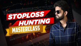 STOPLOSS HUNTING MASTERCLASS