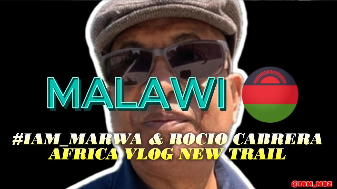 MALAWI # IAM MARWA  &  ROCIO CABRERA  