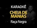 Cheia de manias  raa negra karaok version