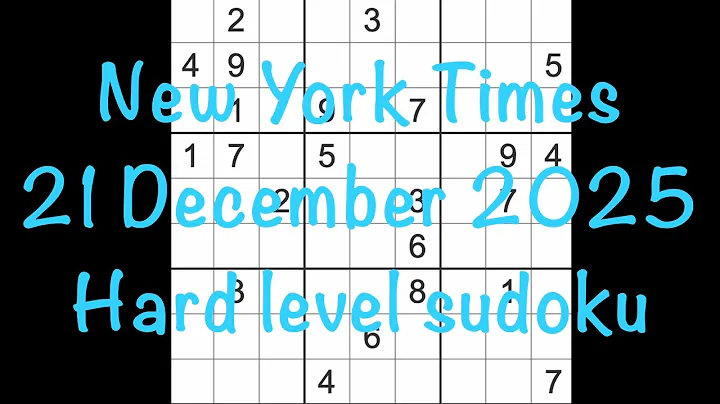 Sudoku solution – New York Times 21 December 2025 Hard level