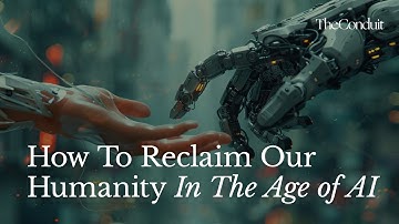 How To Reclaim Our Humanity In The Age Of AI