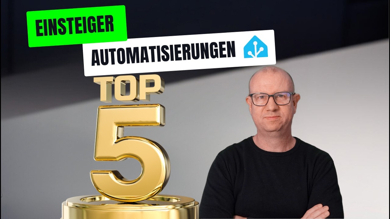Meine Top 5 Home Assistant Automatisierungen für Anfänger - einfach zum nachmachen!