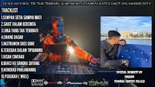 DJ DUGEM SOUND VIRAL TIK TOK TERBARU ‼️ SUMPAH SETIA SAMPAI MATI X SAKIT DALAM BERCINTA FULL BASS