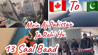 Pakistan to Canada | Canada To Pakistan | Pakistan to Canada Vlog | Pakistan to Canada Vlog