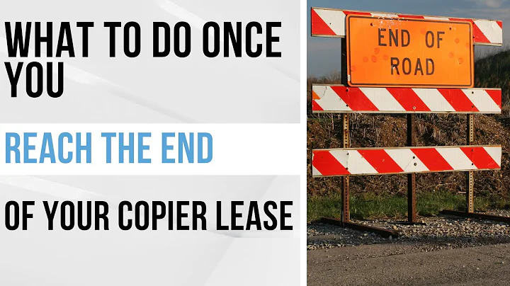 What to Do Once You Reach the End of Your Copier Lease