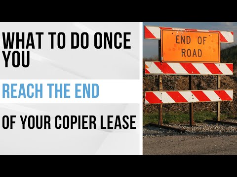 What to Do Once You Reach the End of Your Copier Lease