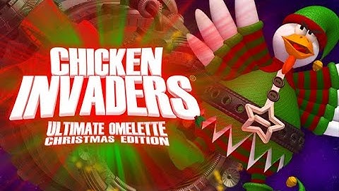 Chicken Invaders 4: Ultimate Omelette Christmas Edition Full Walkthrough