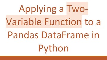 Applying a Two-Variable Function to a Pandas DataFrame in Python