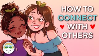 How To Connect With Others In A Meaningful Way