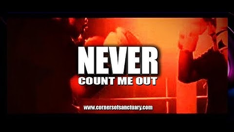Corners of Sanctuary - "Never Count Met Out" - lyric video