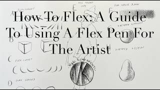 How to flex: A Guide To Using The Flex Pen For The Artist