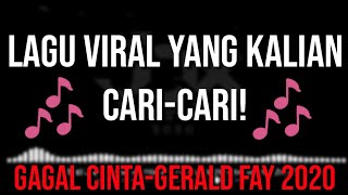 Gerald fay GagalCinta [LaguTikTokViral] New!