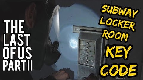 The Last of Us Part 2 Subway Locker Room Code The Tunnels