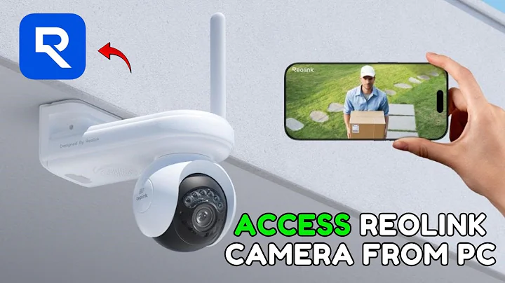 How to Access Reolink Camera from PC  2025?