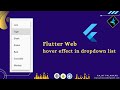 Flutter dropdown with hover effect  flutter web