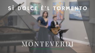 Monteverdi - Sì dolce è'l tormento | Tamara Lomdzhariya & Dmitry Pritula