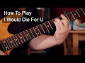 I Would Die For You - Prince Guitar Tutorial