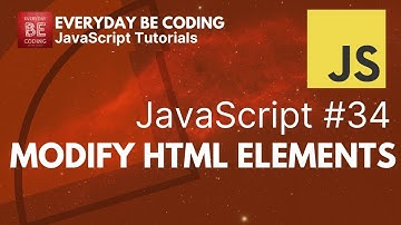 Modifying HTML Elements in JavaScript - #34 @Everyday-Be-Coding