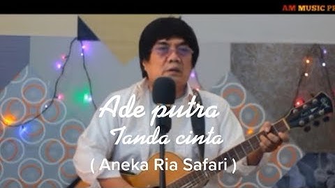 Ade Putra - Tanda Cinta ( Official Music Video ) || Aneka Ria Safari 1983