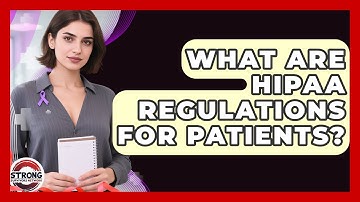 What Are HIPAA Regulations For Patients? - Strong Survivors Network