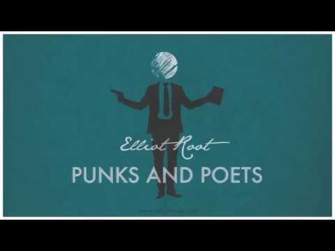 Elliot Root - Punks and Poets "Official Audio"