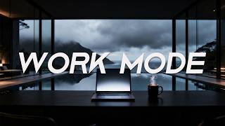WORK MODE STATE | 2 Hours of Productivity Music for Total Mental Focus