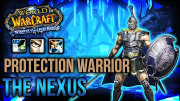 The Nexus | Protection Warrior | Wrath of the Lich King Dungeon