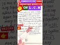 ON L.C.M STATEMENT HOT QUESTION SHORT TRICKS FOR COMPETITIVE EXAM🔥#maths #thinking #ntsemaths#fast
