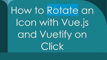 How to Rotate an Icon with Vue.js and Vuetify on Click