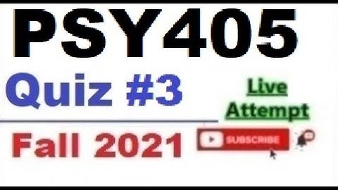 PSY405 quiz 3 live attempte with correct answers Fall 2021 Solved quiz