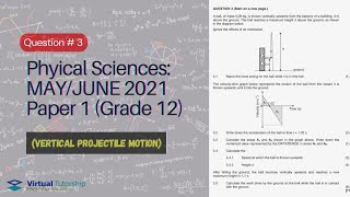 VERTICAL PROJECTILE MOTION | May-June 2021: Physical Sciences P1 Question 3 (Grade 12)