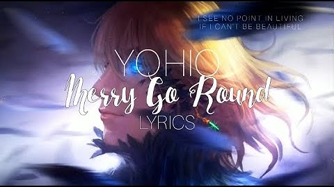 YOHIO - Merry Go Round Lyrics