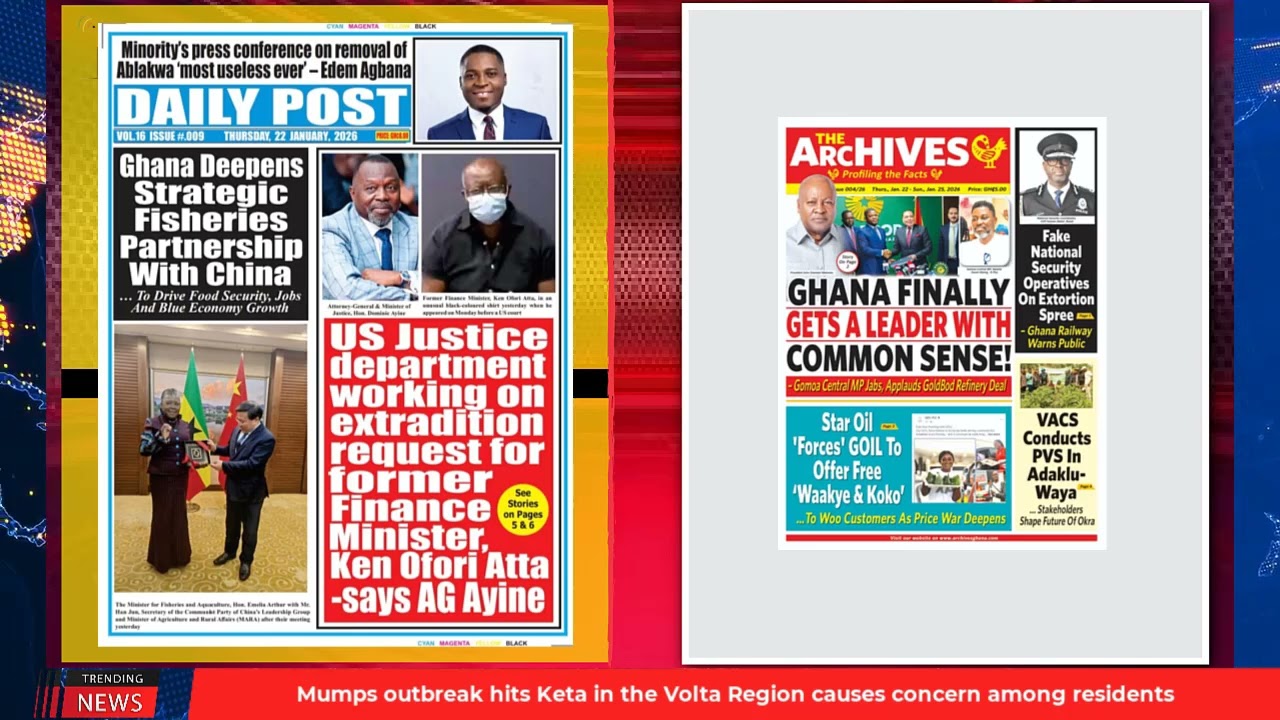 Ofori-Atta US Extradition, Non-traditional Exports Up 41% | January 22, 2026