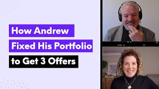 Stuck at the Final Round of UX Interviews? Andrew Re-Did His UX Portfolio and Got 3 Offers