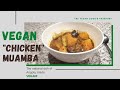 VEGAN &quot;CHICKEN&quot; MUAMBA: Angola&#39;s national dish, made vegan! @thevegancookspassport